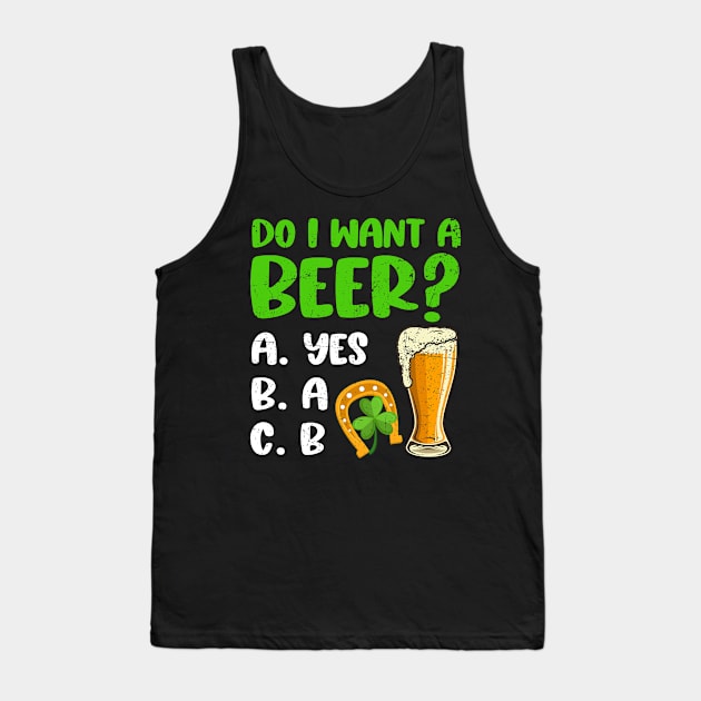 Do I Want A Beer St. Patrick's Day Tank Top by Hensen V parkes